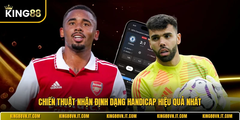 Chiến thuật nhận định dạng handicap hiệu quả nhất 