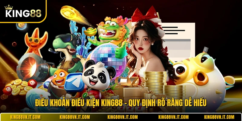 Điều Khoản Điều Kiện KING88 - Quy Định Rõ Ràng Dễ Hiểu
