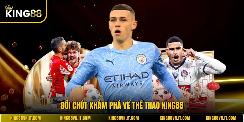 Đôi chút khám phá về thể thao KING88