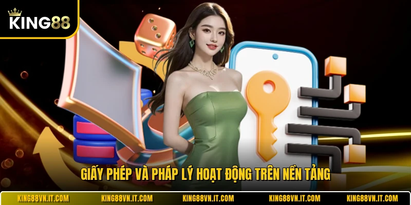 Giấy phép và pháp lý hoạt động trên nền tảng 