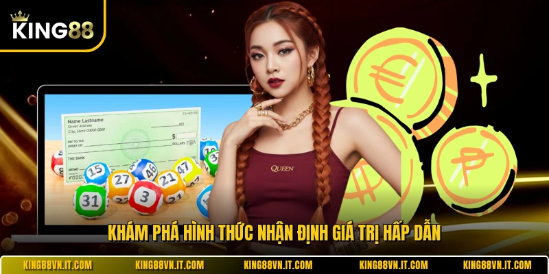 Khám phá hình thức nhận định giá trị hấp dẫn 