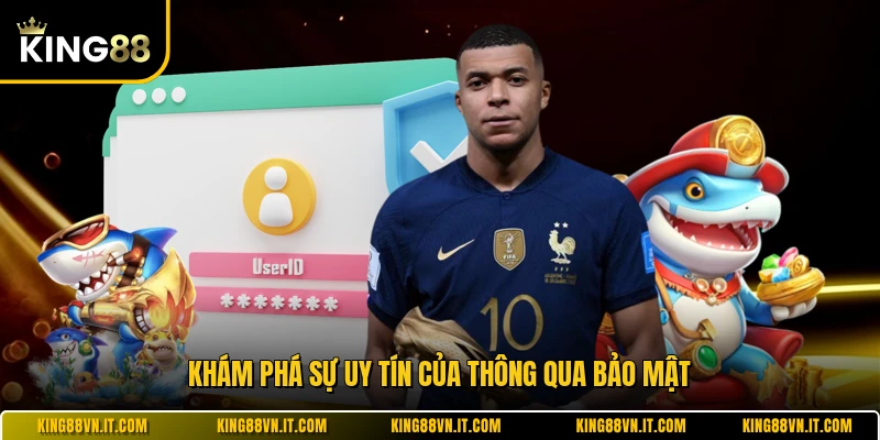 Khám phá sự uy tín của thông qua bảo mật