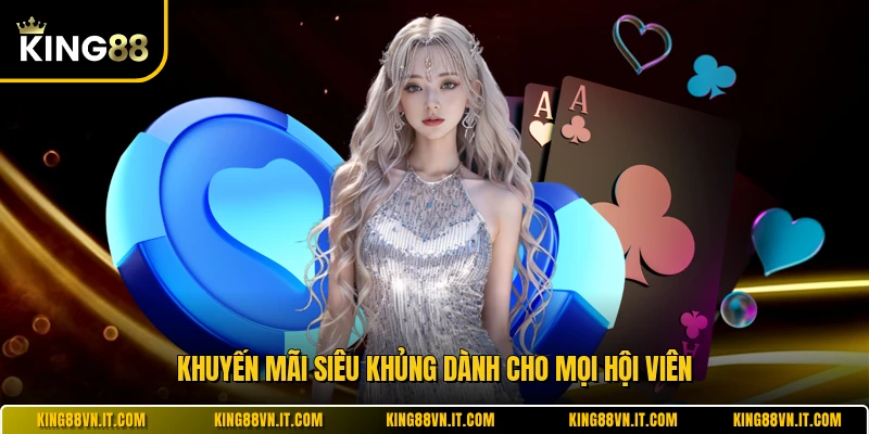 Khuyến mãi siêu khủng dành cho mọi hội viên