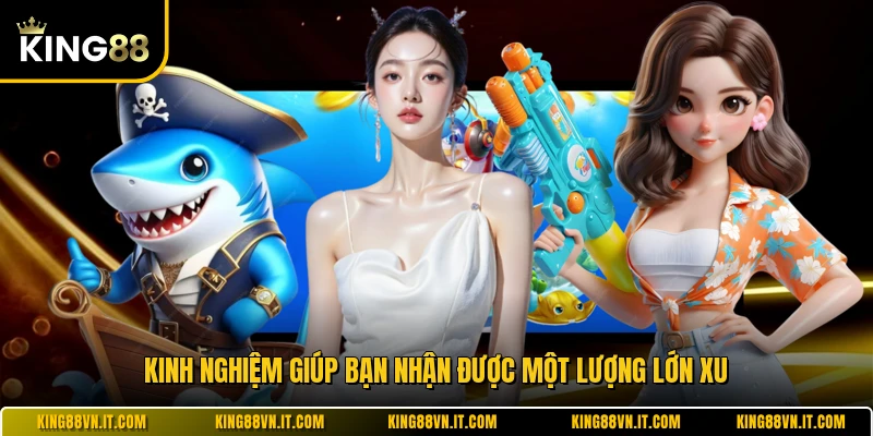 Kinh nghiệm giúp bạn nhận được một lượng lớn xu