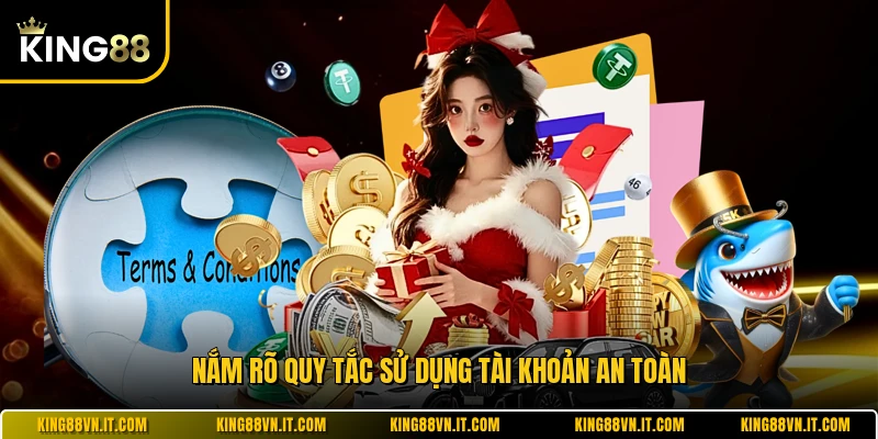Nắm rõ quy tắc sử dụng tài khoản an toàn