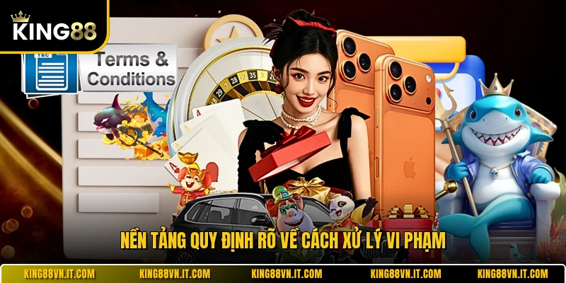 Nền tảng quy định rõ về cách xử lý vi phạm