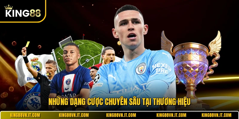 Những dạng cược chuyên sâu tại thương hiệu 