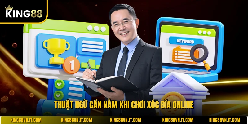 Thuật ngữ cần nắm khi chơi xóc đĩa online