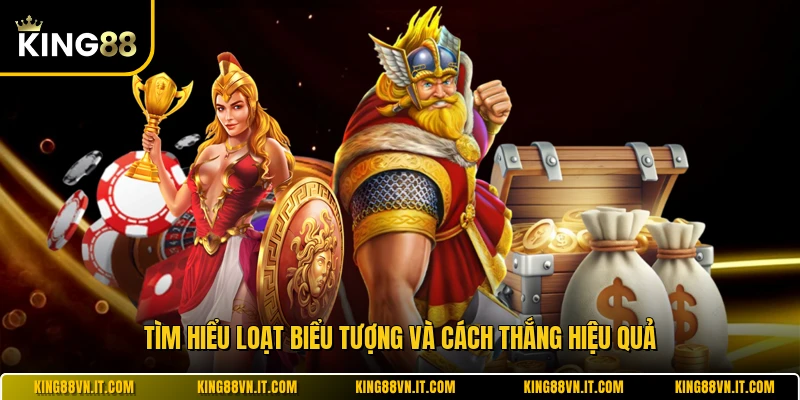 Tìm hiểu loạt biểu tượng và cách thắng hiệu quả